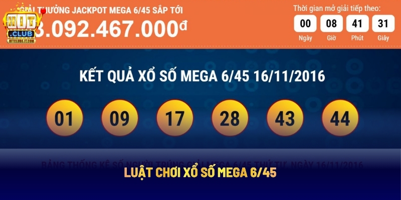 Xổ Số Mega 6/45 - Dự Đoán Chuẩn, Rinh Ngay Jackpot Khủng 3 Luật Chơi Xổ Số Mega 6/45